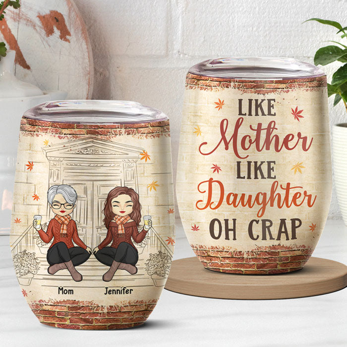Oh merde, telle mère telle fille - Verre à vin personnalisé pour la famille - Cadeau de fête des mères, d'anniversaire pour mère de la part de sa fille 