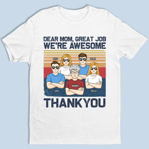 Excellent travail, nous sommes géniaux - T-shirt unisexe personnalisé pour la famille, sweat à capuche, sweat-shirt - Cadeau de fête des mères, d'anniversaire pour maman