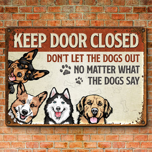 Ne laissez pas sortir les chiens ! Plaque métallique personnalisée pour décoration d'intérieur, motif chien ! Cadeau de pendaison de crémaillère pour propriétaires et amoureux des animaux.