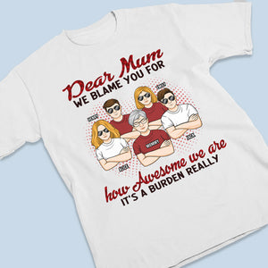 Nous sommes géniaux et c'est ta faute, maman - T-shirt unisexe personnalisé, sweat à capuche, sweat-shirt - Cadeau de fête des mères, d'anniversaire pour maman