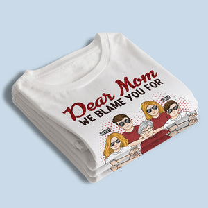 Nous sommes géniaux et c'est ta faute, maman - T-shirt unisexe personnalisé, sweat à capuche, sweat-shirt - Cadeau de fête des mères, d'anniversaire pour maman