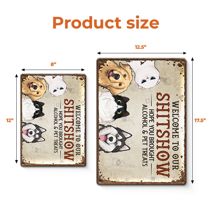 Bienvenue dans notre Shitshow - Plaque en métal personnalisée pour chien et chat - Cadeau de pendaison de crémaillère pour propriétaires d'animaux et amoureux des animaux