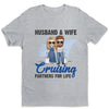 Cruising Partners For Life - Gift For Couples, Husband Wife - Personalized Unisex T-shirt