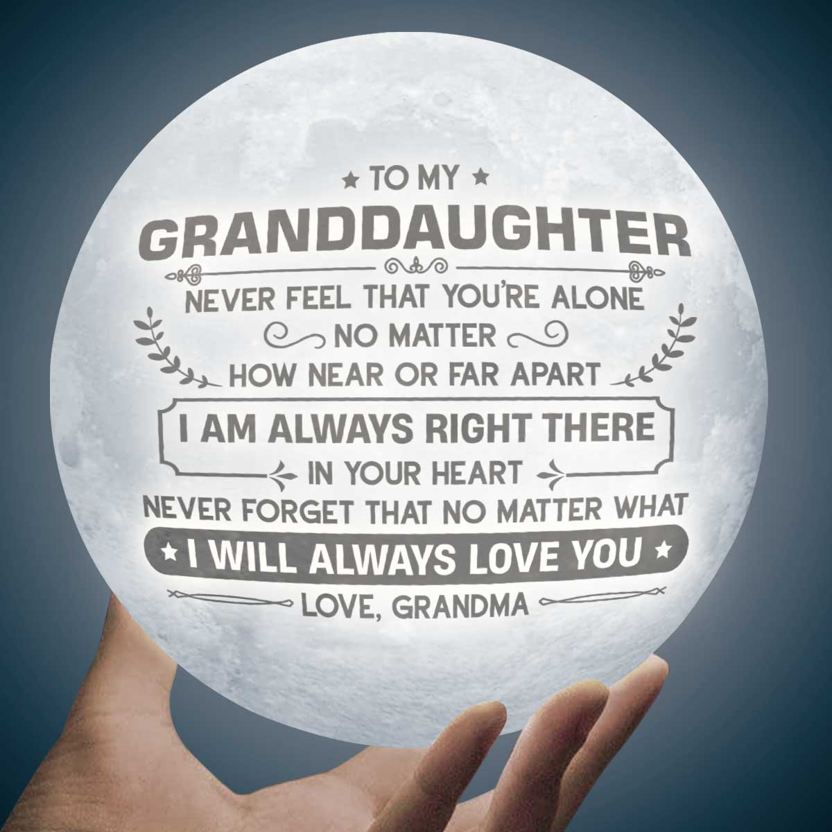Never Feel That You're Alone - Moon Lamp - To My Granddaughter, Gift For Granddaughter, Granddaughter Gift From Grandma, Birthday Gift For Granddaughter, Christmas Gift