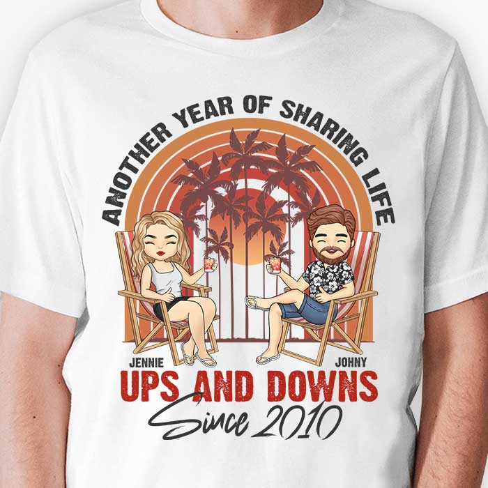 Une autre année à partager les hauts et les bas de la vie ensemble - T-shirt unisexe personnalisé, sweat à capuche, sweat-shirt - Cadeau pour couple, mari et femme, anniversaire, fiançailles, mariage, cadeau de mariage