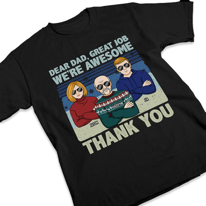 Cher papa, excellent travail, nous sommes géniaux - T-shirt unisexe personnalisé pour la famille, sweat à capuche, sweat-shirt - Cadeau de Noël pour papa