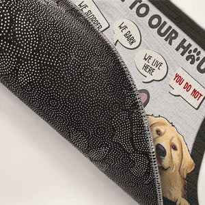 Bienvenue chez nous, nous vivons ici, vous non - Tapis décoratif personnalisé - Cadeau pour les amoureux des chiens, propriétaires de chiens, cadeau pour chien, cadeau pour les amoureux des animaux
