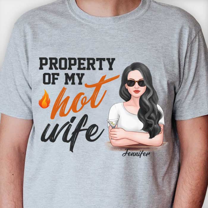 Property Of My Hot Wife - Gift For Couples, Husband Wife, Personalized Unisex T-shirt, Hoodie.