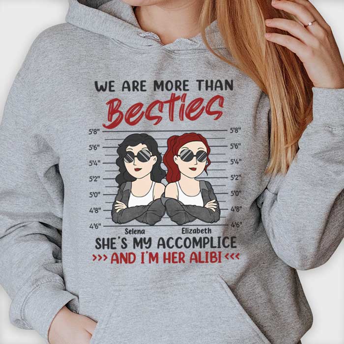 Elle est ma complice, je suis son alibi - T-shirt unisexe personnalisé, sweat à capuche - Cadeau pour meilleure amie