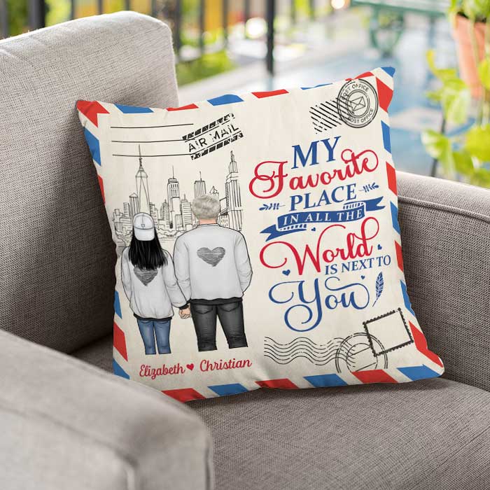 My Favorite Place In All The World Is Next To You - Gift For Couples, Personalized Pillow (Insert Included).