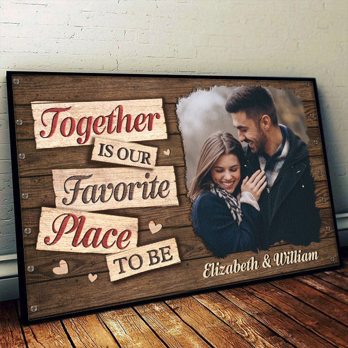 Together Is Our Favorite Place To Be - Upload Image, Gift For Couples - Personalized Horizontal Poster.