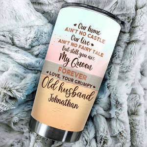 Our Home Ain't No Castle - Personalized Tumbler.