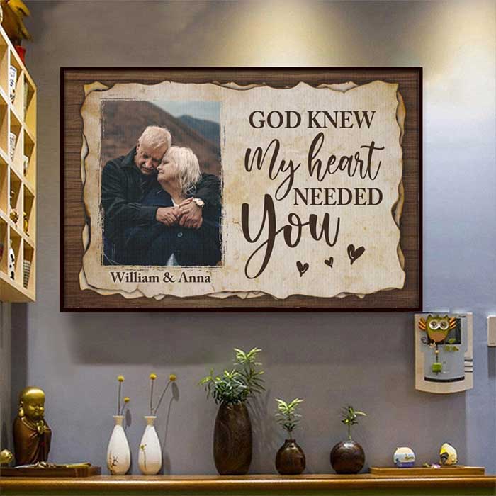 God Knew My Heart Needed You - Upload Image, Gift For Couples - Personalized Horizontal Poster.