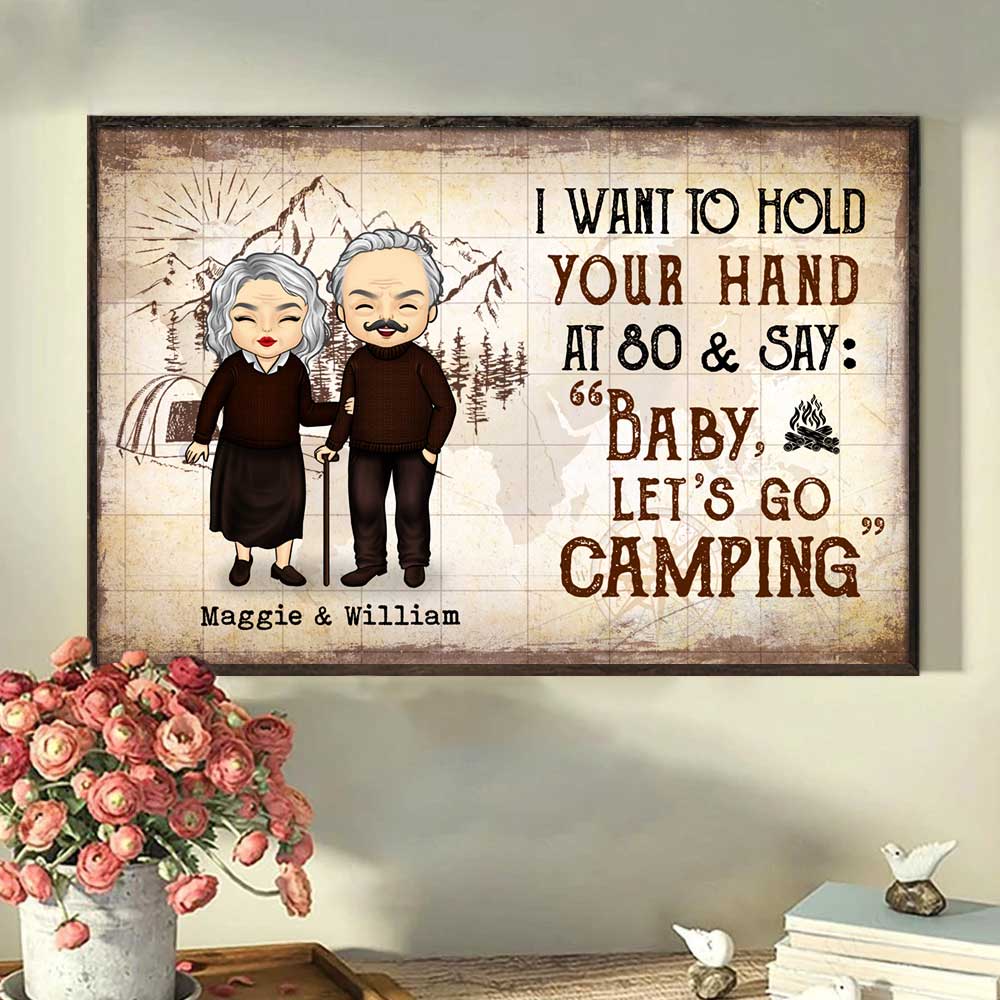 I Wanna Hold Your Hand And Go Camping With You At 80 - Gift For Camping Couples, Personalized Horizontal Poster.