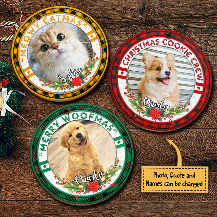 Merry Woofmas - Meowy Catmas - Upload Pet Photo - Personalized Round Ornament.