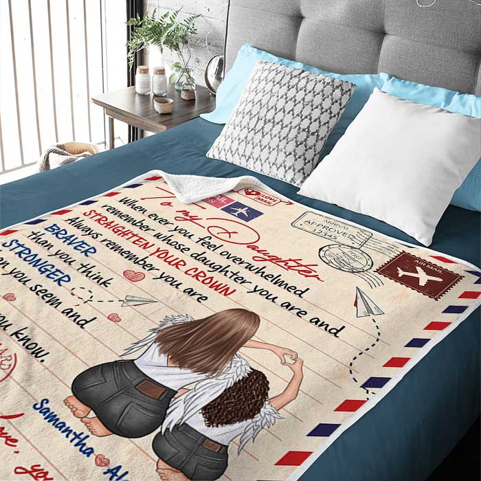 When Ever You Feel Overwhelmed Remember Whose Daughter You Are And Straighten Your Crown  - Personalized Blanket.