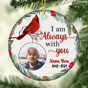 Je suis toujours avec toi - Décoration de Noël ronde personnalisée en céramique - Télécharger une image, un cadeau commémoratif, un cadeau de condoléances, un cadeau de Noël