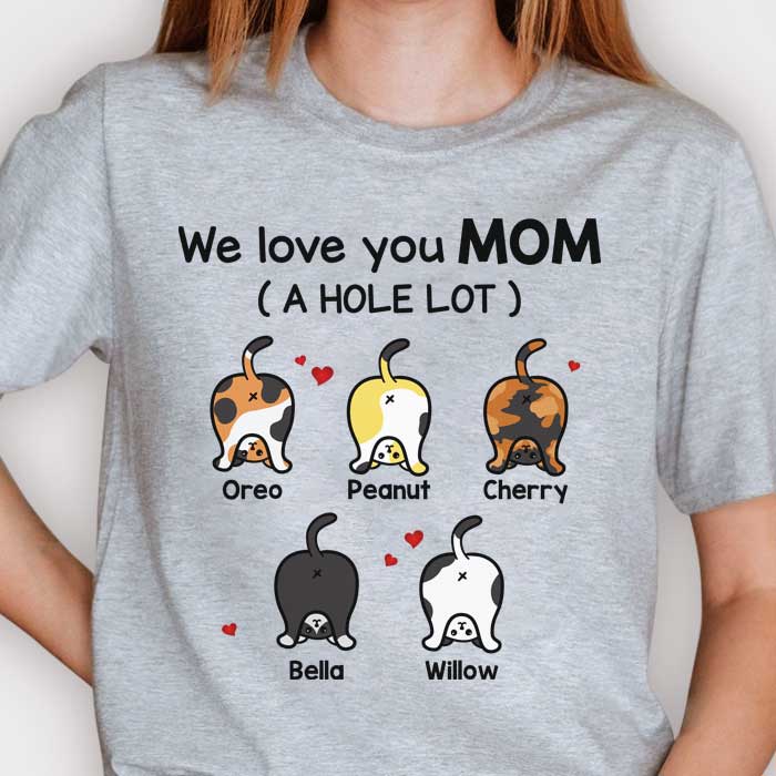 We Love You Mom A Hole Lot - Gift For Dog Mom - Personalized Unisex T-shirt, Hoodie.