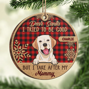 J'ai essayé d'être sage, mais je tiens de ma maman - Décoration de Noël ronde en bois personnalisée - Cadeau pour les amoureux des animaux, cadeau de Noël
