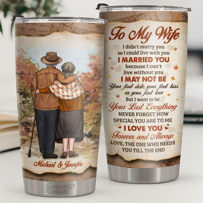 Je t'aimerai toujours et toujours, celui qui a besoin de toi jusqu'à la fin - Verre personnalisé - À ma femme, cadeau pour femme, anniversaire, fiançailles, mariage, cadeau de mariage
