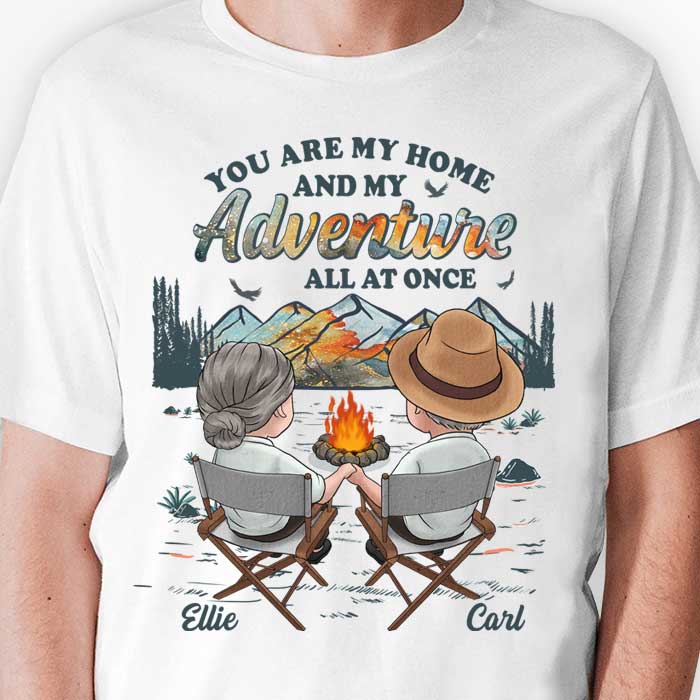 Tu es ma maison et mon aventure à la fois - T-shirt unisexe personnalisé, sweat à capuche, sweat-shirt - Cadeau pour couple, mari, femme, anniversaire, fiançailles, mariage, mariage, cadeau de camping