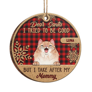J'ai essayé d'être sage, mais je tiens de ma maman - Décoration de Noël ronde en bois personnalisée - Cadeau pour les amoureux des animaux, cadeau de Noël