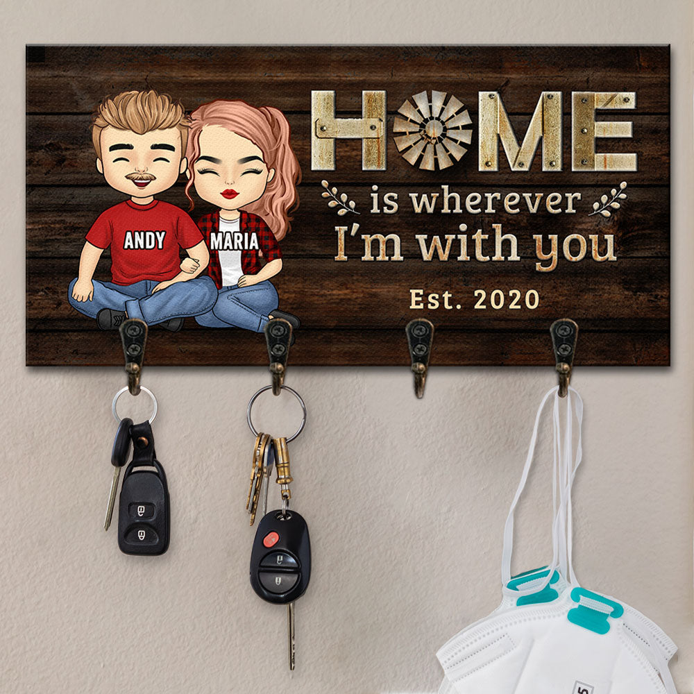 Home Is Wherever I'm With You - Personalized Key Hanger, Key Holder - Anniversary Gifts, Gift For Couples, Husband Wife