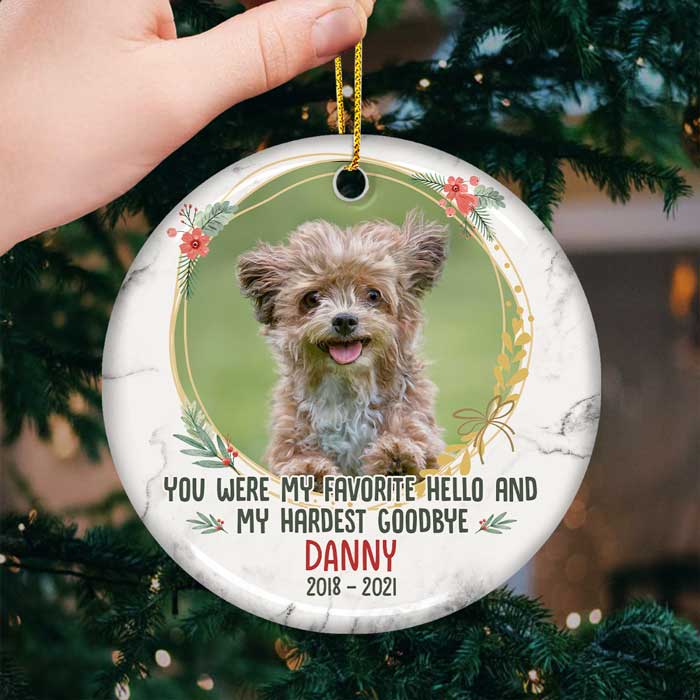 Tu étais mon bonjour préféré et mon au revoir le plus dur - Décoration de Noël ronde en céramique personnalisée - Télécharger une image, cadeau commémoratif, cadeau de condoléances, cadeau pour les amoureux des animaux, cadeau de Noël
