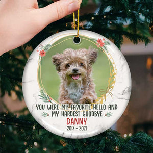 Tu étais mon bonjour préféré et mon au revoir le plus dur - Décoration de Noël ronde en céramique personnalisée - Télécharger une image, cadeau commémoratif, cadeau de condoléances, cadeau pour les amoureux des animaux, cadeau de Noël