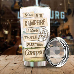 Sit By The Campfire & Watch People Park Their Campers - Gift For Couples, Husband Wife, Personalized Tumbler.