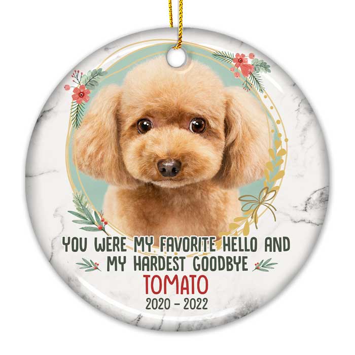 Tu étais mon bonjour préféré et mon au revoir le plus dur - Décoration de Noël ronde en céramique personnalisée - Télécharger une image, cadeau commémoratif, cadeau de condoléances, cadeau pour les amoureux des animaux, cadeau de Noël