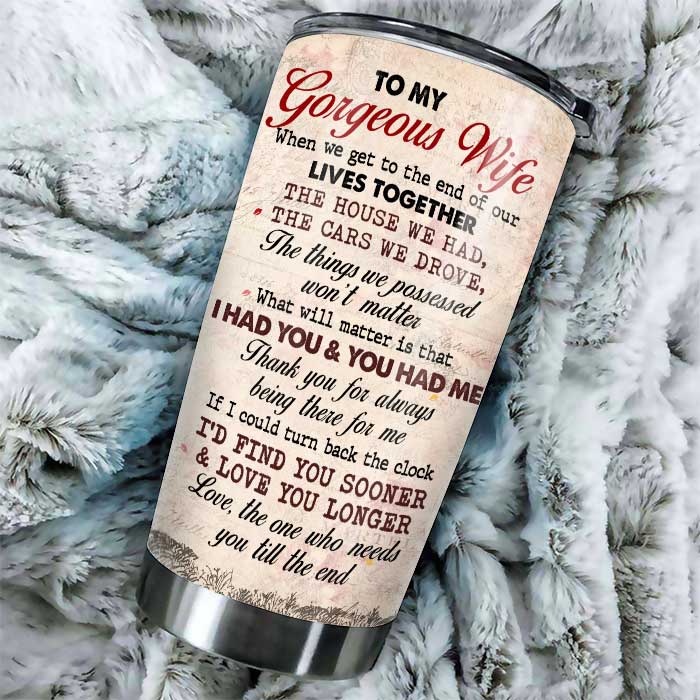 We Get To The End Of Our Lives Together - Gift For Couples, Personalized Tumbler.