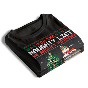 Sur la liste des vilains et ne regrette rien - T-shirt unisexe personnalisé pour chat, sweat à capuche, sweat-shirt - Cadeau de Noël pour les propriétaires d'animaux et les amoureux des animaux