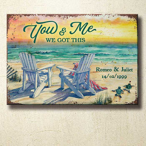 You And Me - We Got This - Personalized Metal Sign.
