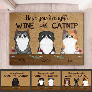 Hope You Brought Wine And Catnip - Funny Personalized Cat Decorative Mat.