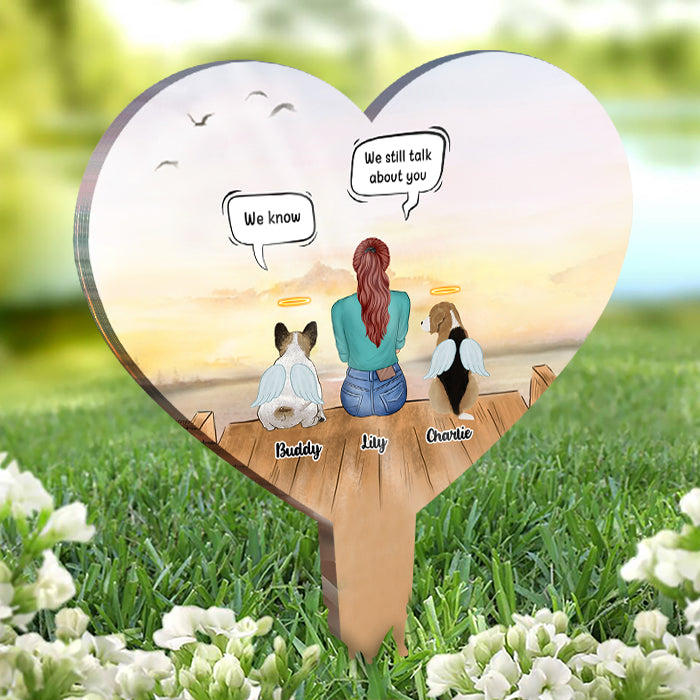 We Still Miss The Sound Of Your Paws - Personalized Custom Acrylic Garden Stake.