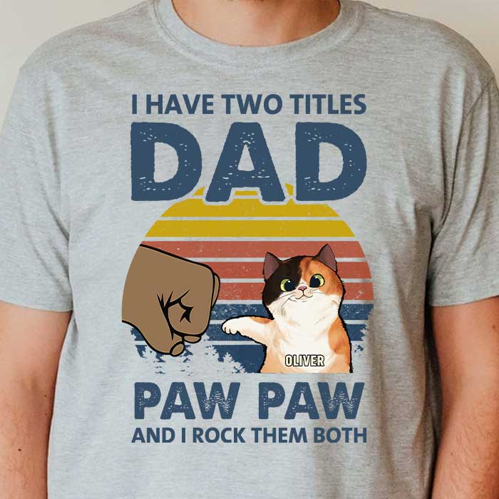 Paw Paw I Rock Both Dad Titles - Gift For Dad - Personalized Unisex T-Shirt.