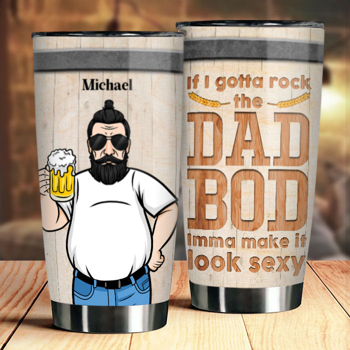 Si je dois avoir un corps de papa sexy, je le rendrai sexy - Cadeau pour papa - Gobelet personnalisé