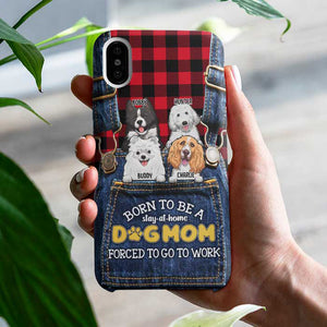Née pour être une maman de chien au foyer, obligée d'aller travailler - Cadeau pour maman de chien, coque de téléphone personnalisée