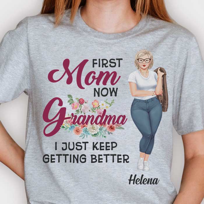 D'abord maman, maintenant grand-mère, je continue de m'améliorer - Cadeau pour grand-mère, t-shirt unisexe personnalisé, sweat à capuche