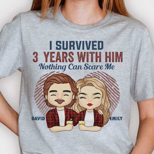 I Survived Many Years With Him Nothing Can Scare Me - Gift For Couples, Personalized Unisex T-shirt, Hoodie.