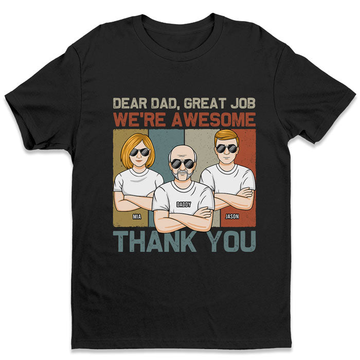 Cher papa, tu as fait un excellent travail - T-shirt unisexe personnalisé pour la famille, sweat à capuche, sweat-shirt - Cadeau de fête des pères, d'anniversaire pour papa