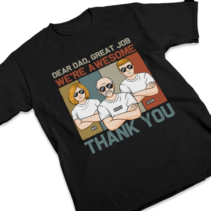 Cher papa, tu as fait un excellent travail - T-shirt unisexe personnalisé pour la famille, sweat à capuche, sweat-shirt - Cadeau de fête des pères, d'anniversaire pour papa