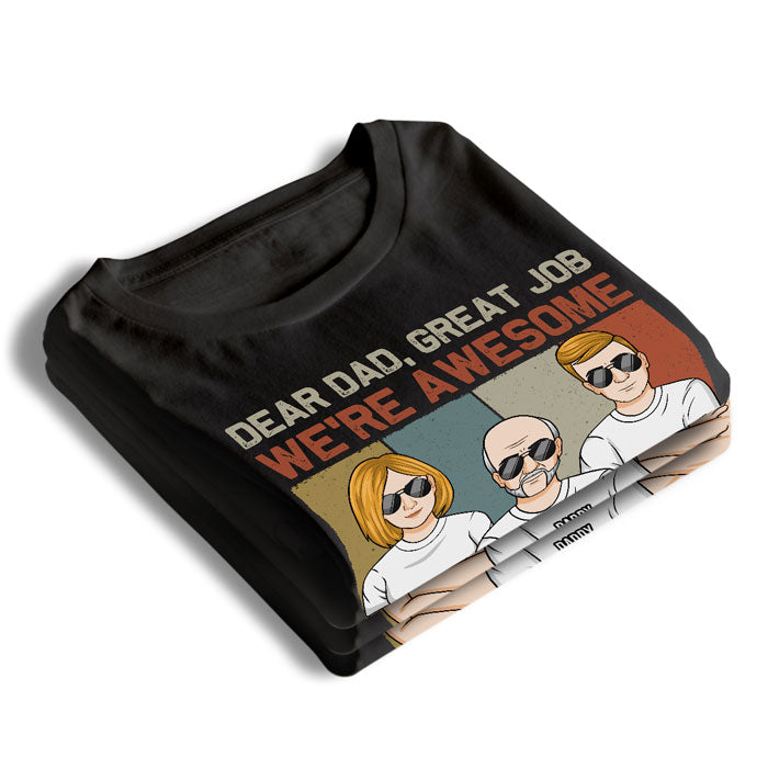 Cher papa, tu as fait un excellent travail - T-shirt unisexe personnalisé pour la famille, sweat à capuche, sweat-shirt - Cadeau de fête des pères, d'anniversaire pour papa