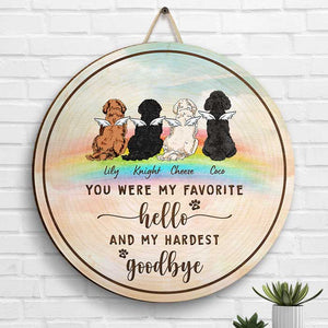 You Were My Favorite Hello & My Hardest Goodbye - Personalized Door Sign.