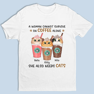 Une femme ne peut pas survivre avec seulement du café ! T-shirt, sweat à capuche et sweat-shirt unisexe personnalisé avec chat ! Cadeau pour la fête des mères, pour les propriétaires d'animaux et les amoureux des animaux.