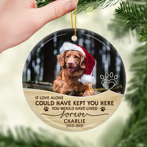 Tu aurais vécu éternellement - Décoration de Noël personnalisée en céramique ronde avec photo - Télécharger une image, cadeau commémoratif, cadeau de condoléances, cadeau pour les amoureux des animaux, cadeau de Noël