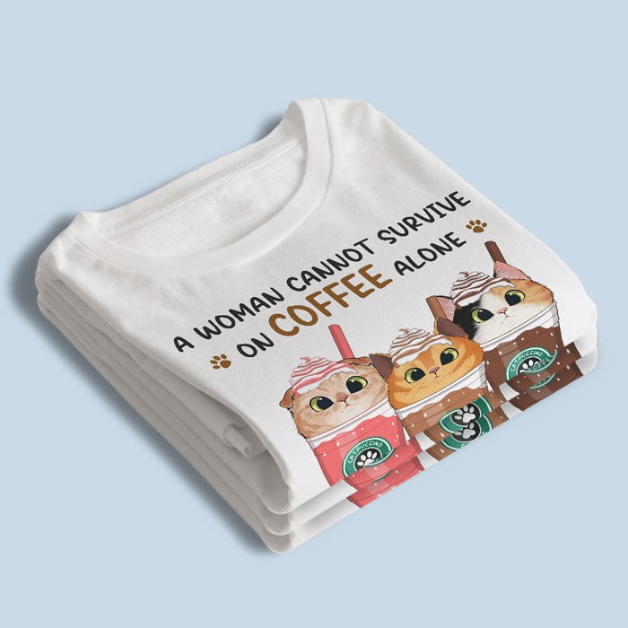 Une femme ne peut pas survivre avec seulement du café ! T-shirt, sweat à capuche et sweat-shirt unisexe personnalisé avec chat ! Cadeau pour la fête des mères, pour les propriétaires d'animaux et les amoureux des animaux.