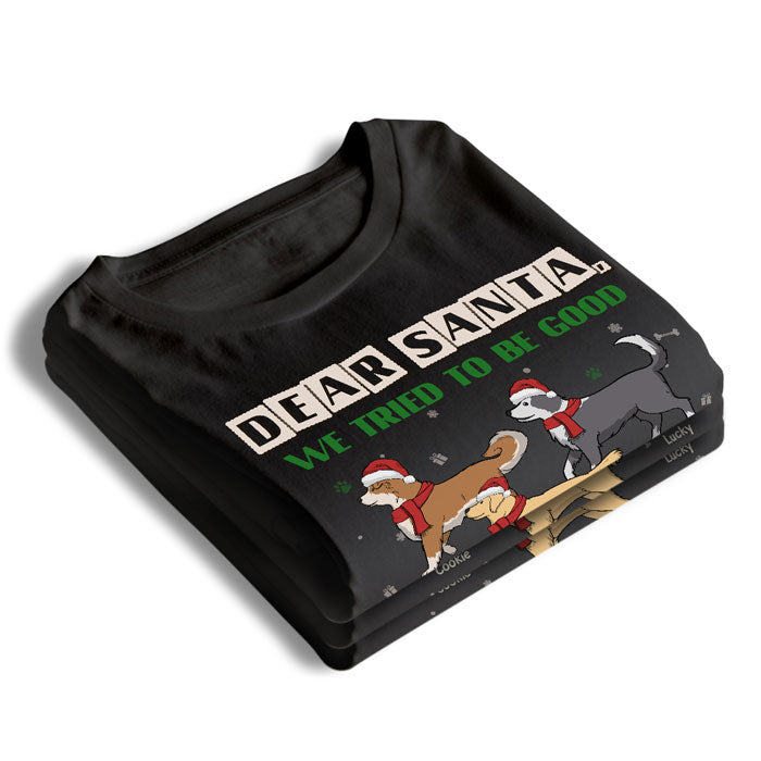 Nous avons essayé d'être sages, mais nous ressemblons à notre maman - T-shirt unisexe personnalisé pour chien, sweat à capuche, sweat-shirt - Cadeau de Noël pour les propriétaires d'animaux et les amoureux des animaux