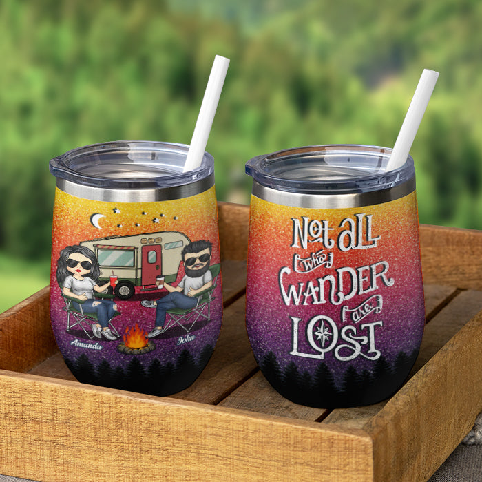 Not All Who Wander Are Lost - Camping Couple - Personalized Wine Tumbler.